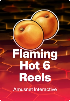 Flaming Hot 6 Reels